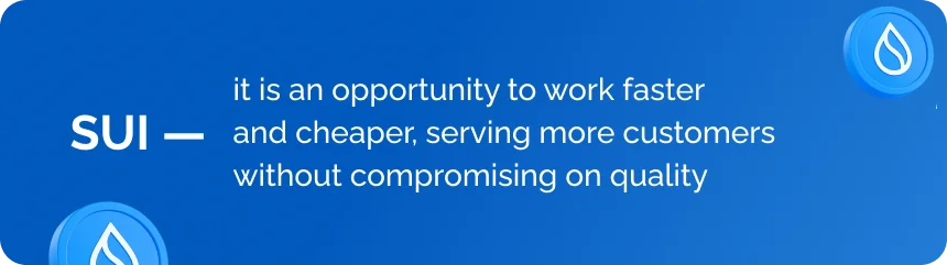 Quote on a blue banner: Sui lets businesses work faster and cheaper while serving more customers